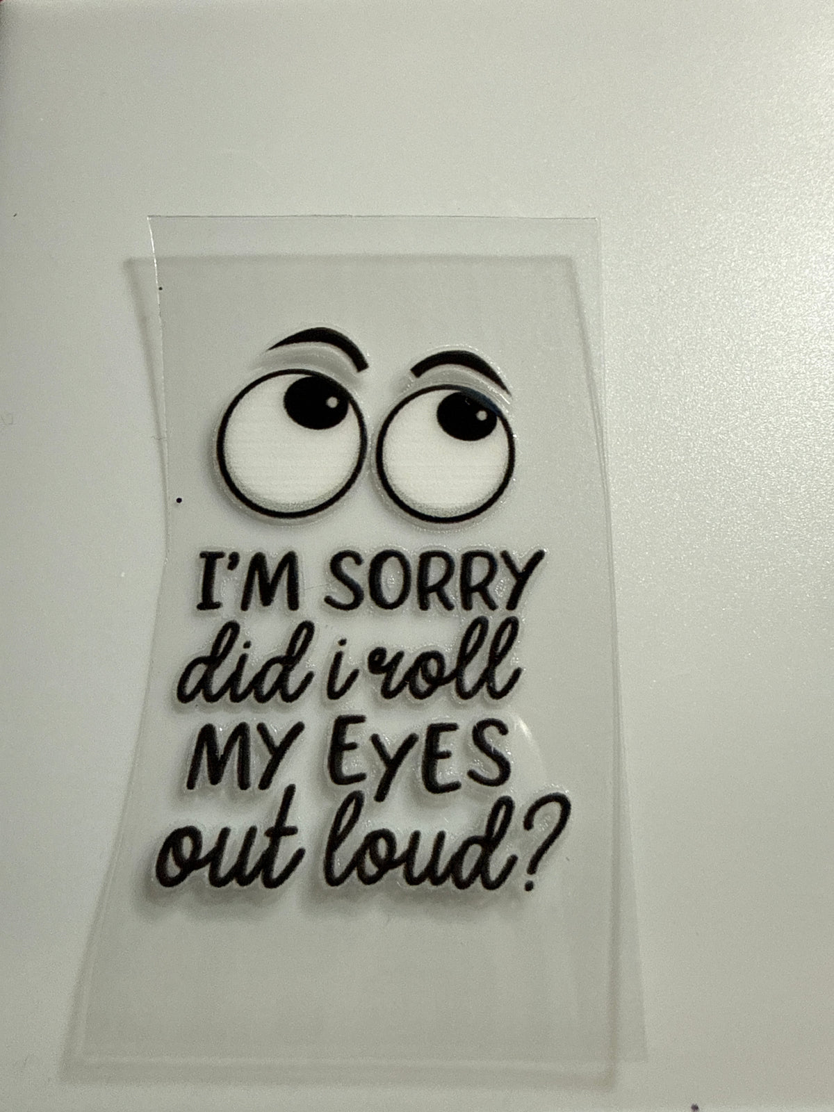 HK0005- I’m sorry did I roll my eyes out loud?