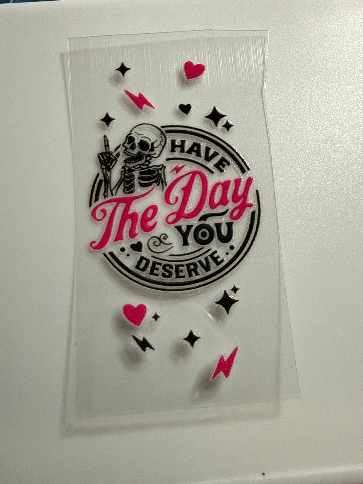 HK0008- Have the day you deserve