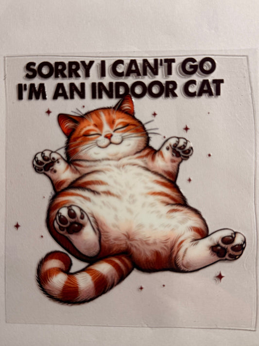 0003-Sorry I can't go Im an Indoor Cat